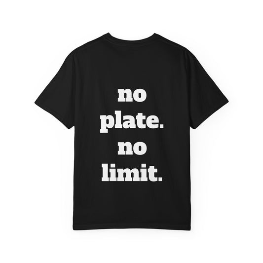 ''no plate. no limit.'' t-shirt